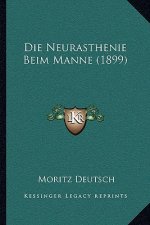 Die Neurasthenie Beim Manne (1899)