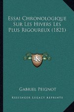 Essai Chronologique Sur Les Hivers Les Plus Rigoureux (1821)