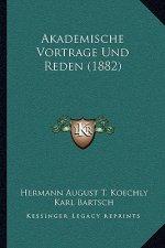 Akademische Vortrage Und Reden (1882)