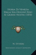 Storia Di Venezia Dalla Sua Origine Fino Ai Giorni Nostri (1870)