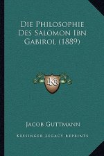 Die Philosophie Des Salomon Ibn Gabirol (1889)