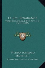 Le Roi Bombance: Tragedie Satirique En 4 Actes, En Prose (1905)