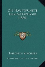 Die Hauptpunkte Der Metaphysik (1880)