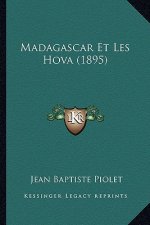 Madagascar Et Les Hova (1895)