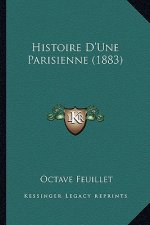 Histoire D'Une Parisienne (1883)