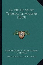 La Vie De Saint Thomas Le Martyr (1859)