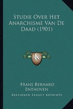 Studie Over Het Anarchisme Van De Daad (1901)