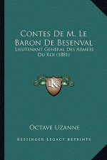 Contes De M. Le Baron De Besenval: Lieutenant General Des Armees Du Roi (1881)