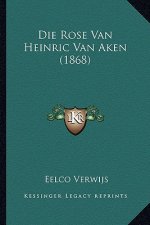 Die Rose Van Heinric Van Aken (1868)