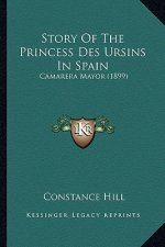 Story Of The Princess Des Ursins In Spain: Camarera Mayor (1899)