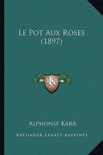 Le Pot Aux Roses (1897)