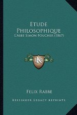 Etude Philosophique: L'Abbe Simon Foucher (1867)
