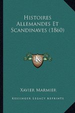 Histoires Allemandes Et Scandinaves (1860)