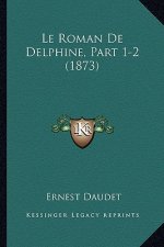 Le Roman De Delphine, Part 1-2 (1873)