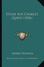 Etude Sur Charles Quint (1856)