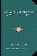 L'Ombre S'Etend Sur La Montagne (1907)