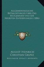 Allgemeinfassliche Betrachtunger Uber Das Beltgebaude Und Die Neuesten Entdeffungen (1806)