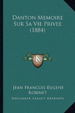 Danton Memoire Sur Sa Vie Privee (1884)