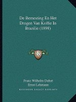 De Bemesting En Het Drogen Van Koffie In Brazilie (1898)