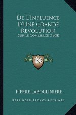 De L'Influence D'Une Grande Revolution: Sur Le Commerce (1808)