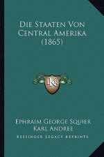 Die Staaten Von Central Amerika (1865)
