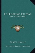 Le Probleme Du Mal: Sept Discours (1869)