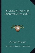 Mademoiselle De Montpensier (1891)