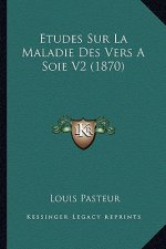 Etudes Sur La Maladie Des Vers A Soie V2 (1870)
