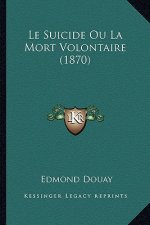 Le Suicide Ou La Mort Volontaire (1870)