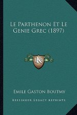 Le Parthenon Et Le Genie Grec (1897)