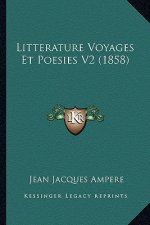 Litterature Voyages Et Poesies V2 (1858)