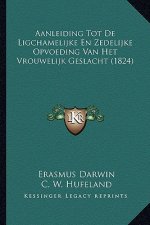Aanleiding Tot De Ligchamelijke En Zedelijke Opvoeding Van Het Vrouwelijk Geslacht (1824)