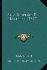 Alla Scoperta Dei Letterati (1899)