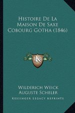 Histoire De La Maison De Saxe Cobourg Gotha (1846)