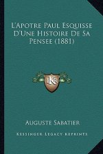 L'Apotre Paul Esquisse D'Une Histoire De Sa Pensee (1881)