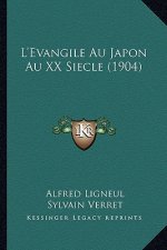 L'Evangile Au Japon Au XX Siecle (1904)