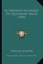 Le Parnasse Satyrique Du Quinzieme Siecle (1905)