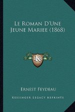 Le Roman D'Une Jeune Mariee (1868)