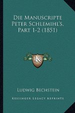 Die Manuscripte Peter Schlemihl's, Part 1-2 (1851)