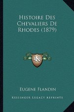 Histoire Des Chevaliers De Rhodes (1879)