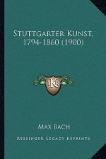Stuttgarter Kunst, 1794-1860 (1900)