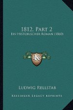 1812, Part 2: Ein Historischer Roman (1860)