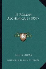 Le Roman Alchimique (1857)