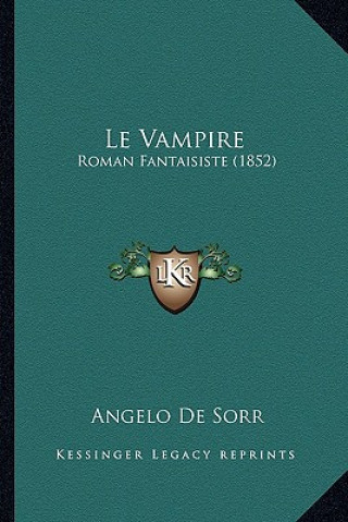 Le Vampire: Roman Fantaisiste (1852)