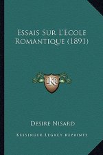 Essais Sur L'Ecole Romantique (1891)