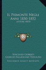 Il Piemonte Negli Anni 1850-1852: Lettere (1875)