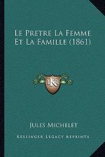 Le Pretre La Femme Et La Famille (1861)