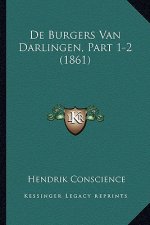 De Burgers Van Darlingen, Part 1-2 (1861)