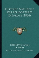 Histoire Naturelle Des Lepidopteres D'Europe (1834)
