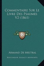Commentaire Sur Le Livre Des Psaumes V2 (1861)